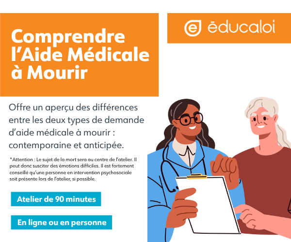 L’atelier Comprendre l'aide médicale à mourir donne un aperçu des différences entre les deux types de demande d’aide médicale à mourir : la demande contemporaine et la demande anticipée.