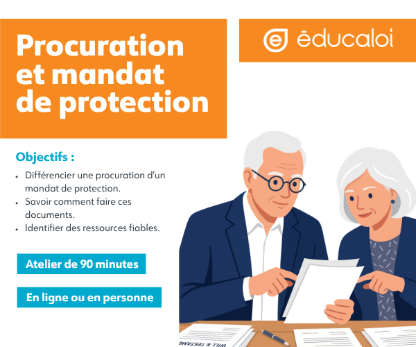 Le nouvel atelier d’Éducaloi Procuration et mandat de protection explique les différences entre ces deux documents à partir de mises en situation et de questions qui incitent la participation du public.