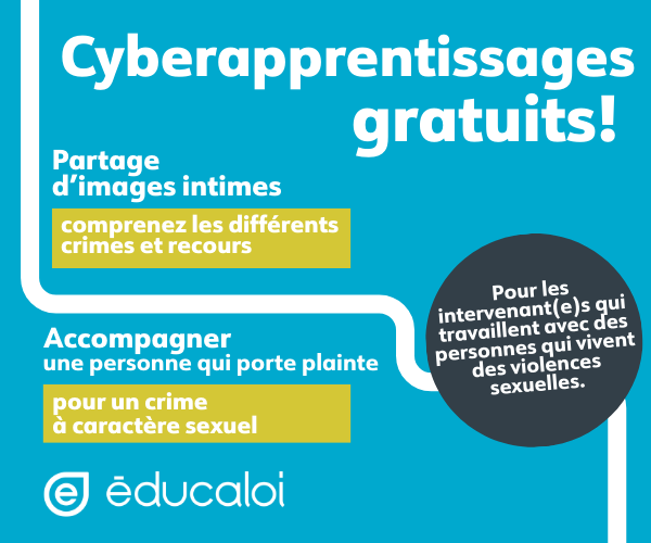 Éducaloi offre deux nouveaux cyberapprentissages gratuits pour les intervenantes et intervenants qui accompagnent des personnes victimes de violences à caractère sexuel.