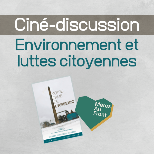 Image de l'article Ciné-discussion : Environnement et luttes citoyennes (Notre-Dame de l’arsenic)