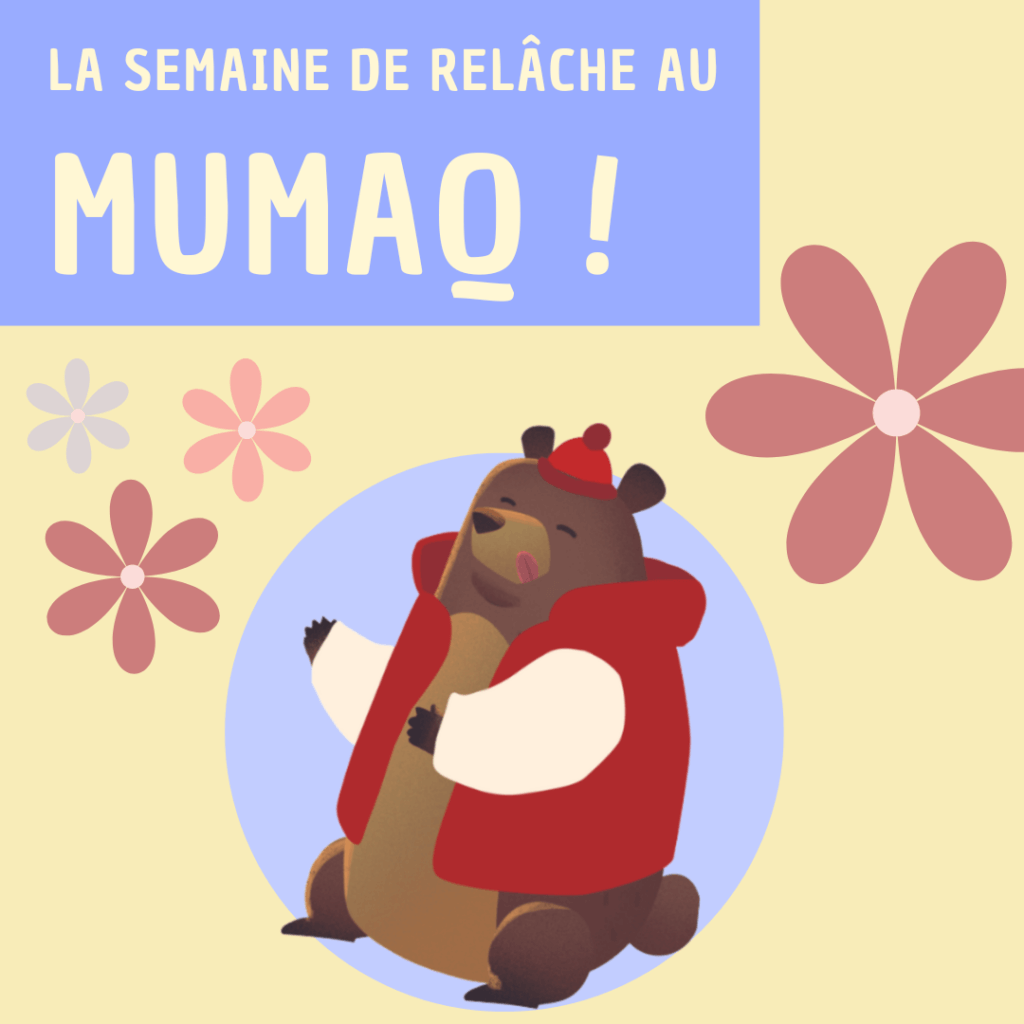 Image de l'article La semaine de relâche au MUMAQ !