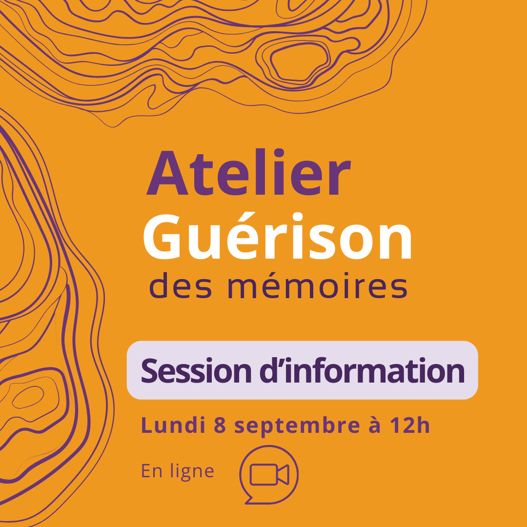 Image de l'article Session d’information sur l’atelier Guérison des mémoires – GRATUIT