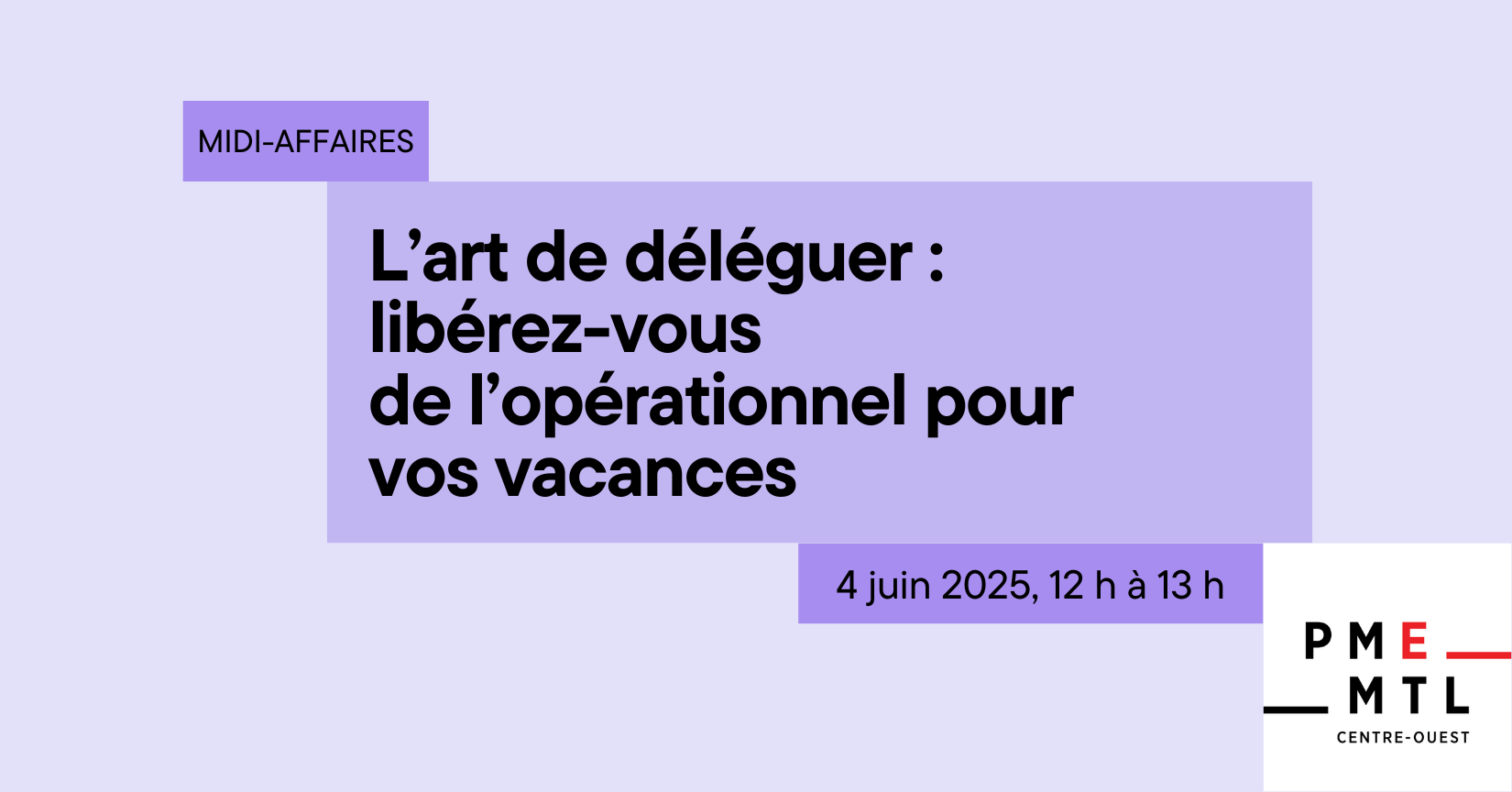 Image de l'article Webinaire – Midi-Affaires – L’art de déléguer : libérez-vous de l’opérationnel pour vos vacances