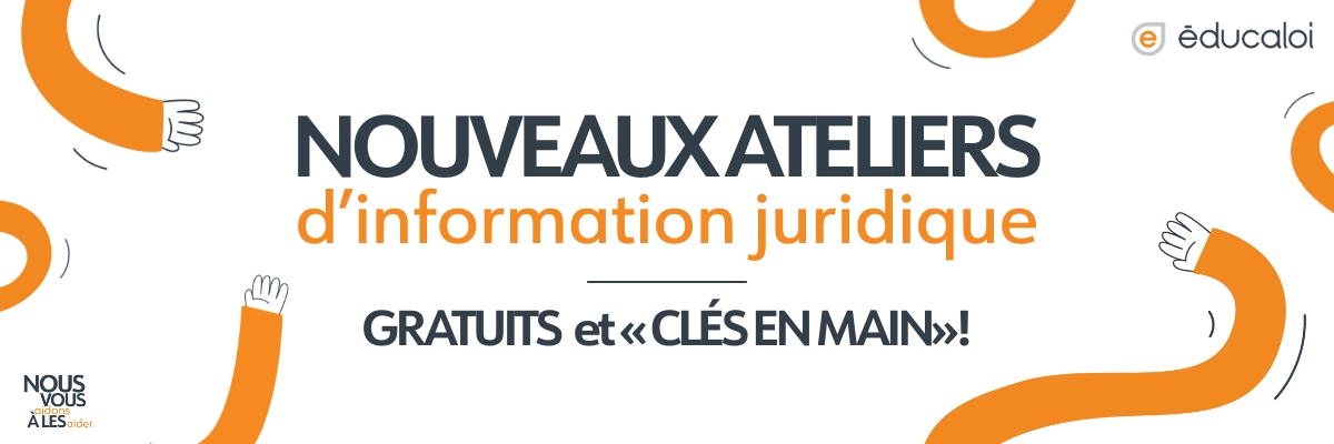 Nouveaux ateliers d'information juridique gratuits et «clés en main» offert par Éducaloi