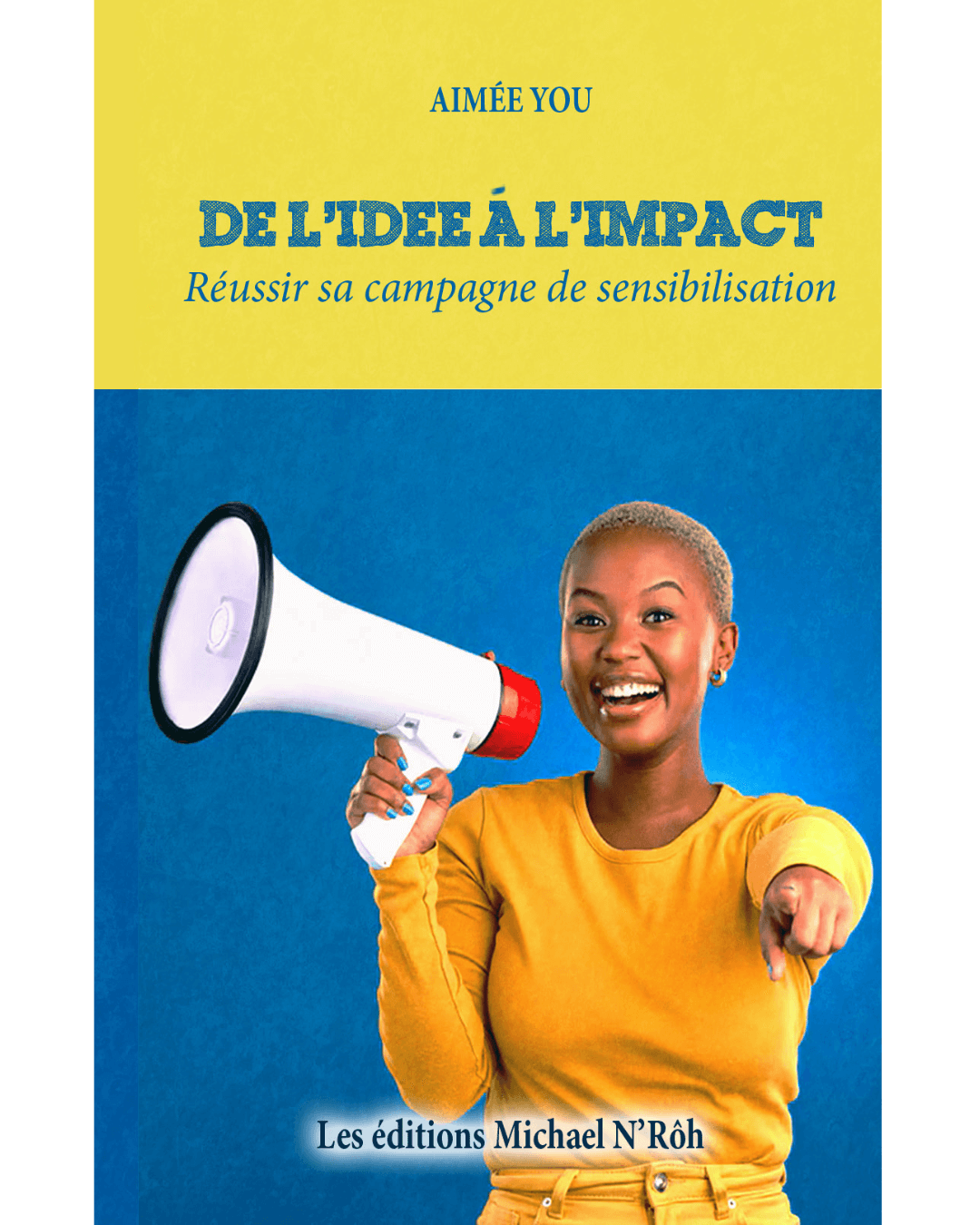 Image de l'article LIVRET : DE L’IDÉE À L’IMPACT – RÉUSSIR SA CAMPAGNE DE SENSIBILISATION