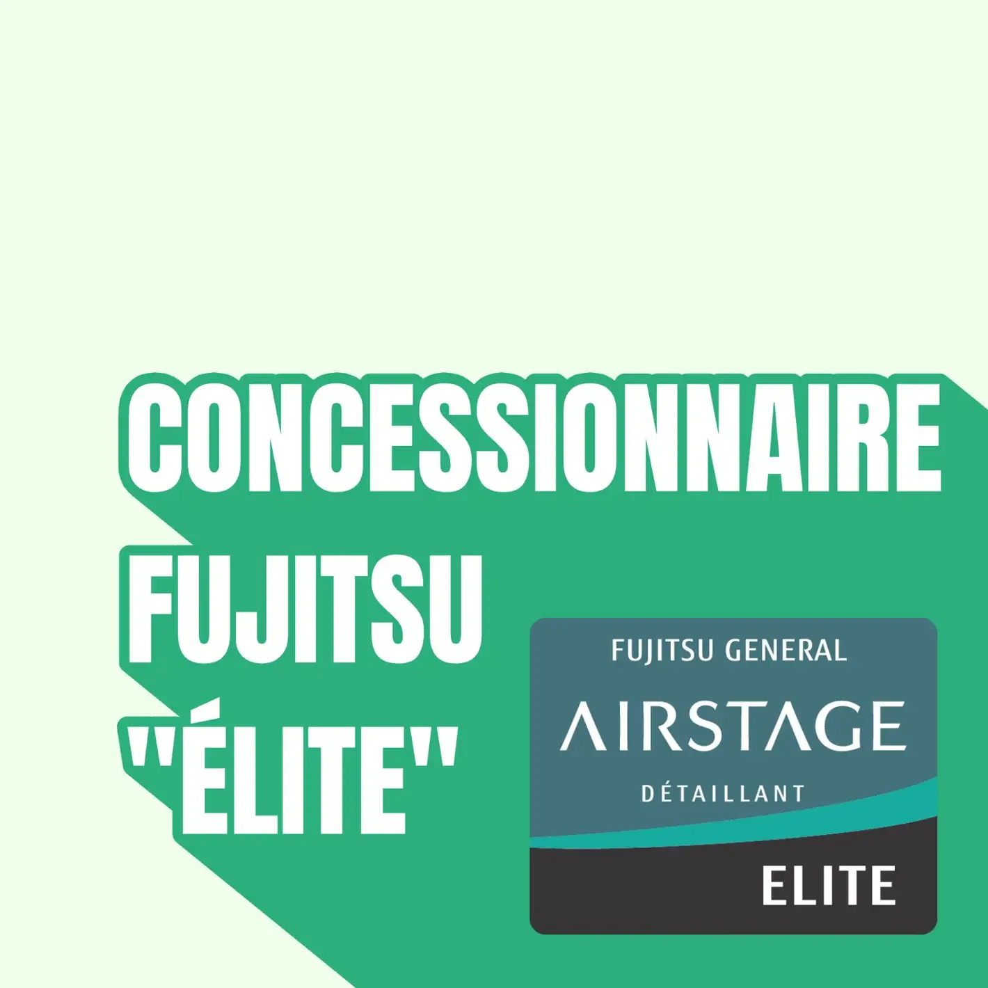 Image de l'article AirGreen devient Entrepreneur AIRSTAGE Élite : L’excellence Fujitsu pour le confort des foyers québécois