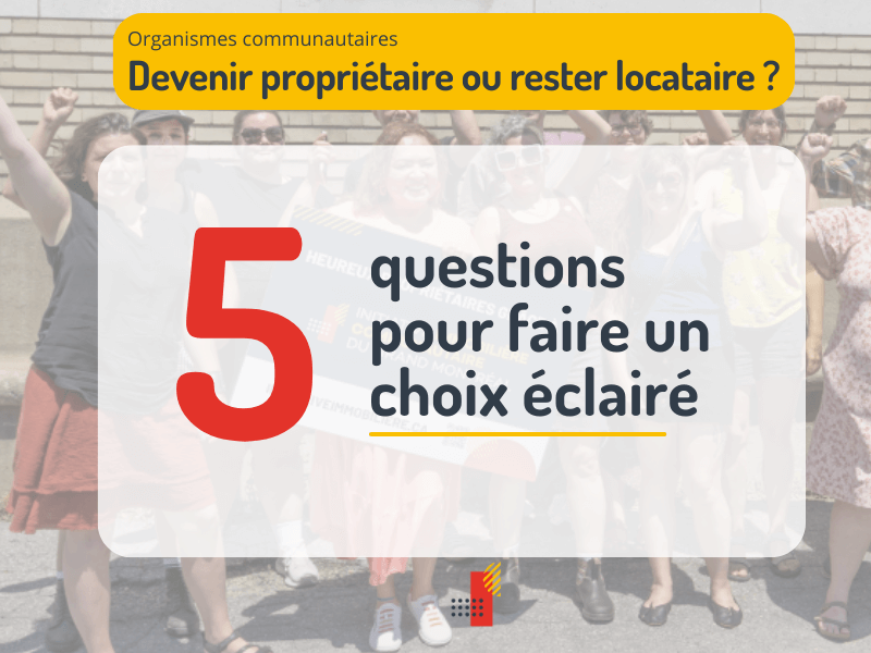 Image de l'article Organismes communautaires, devenir propriétaire ou rester locataire ?