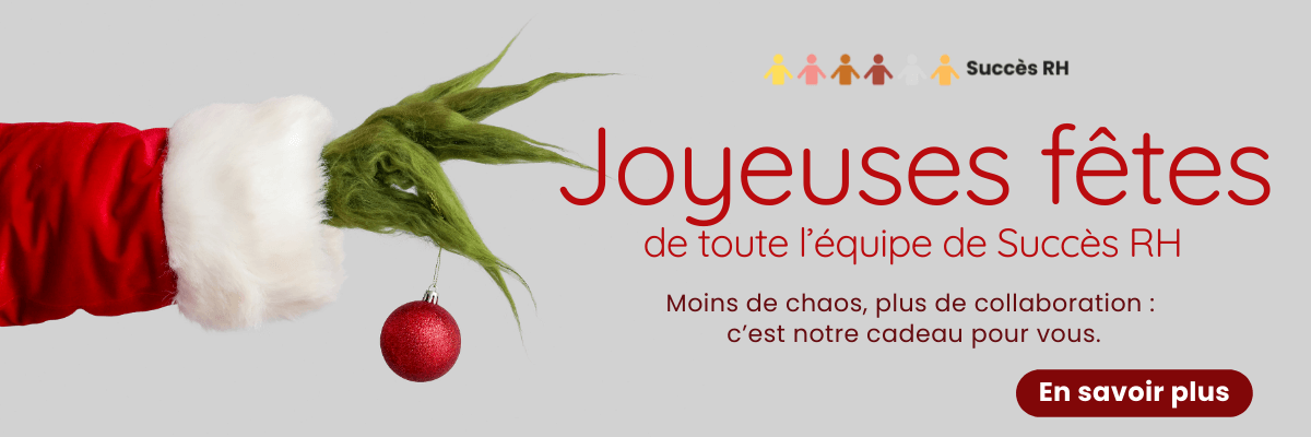 Joyeuses fêtes de Succès RH – Moins de chaos, plus de collaboration : c’est notre cadeau pour vous.