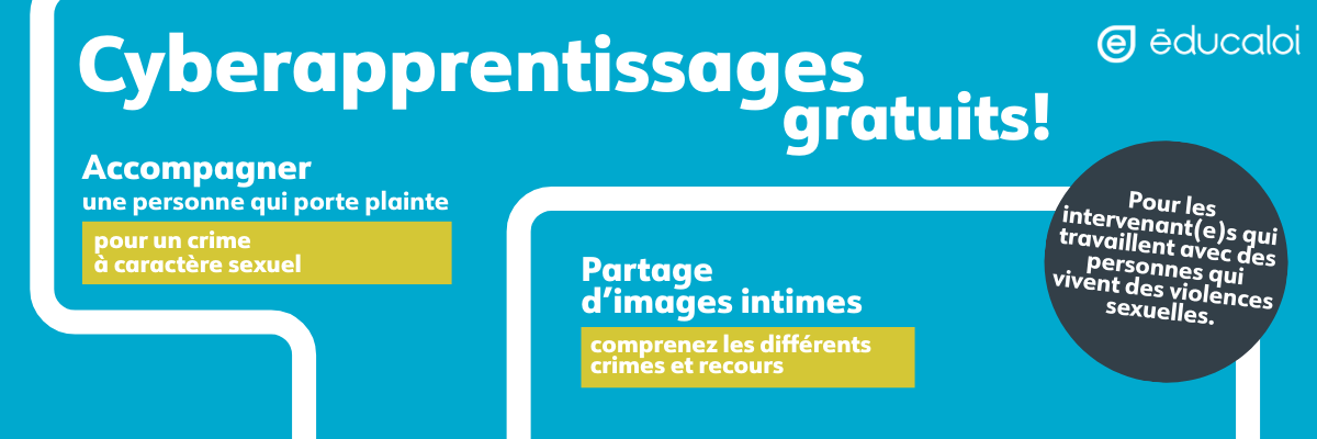 Éducaloi offre deux nouveaux cyberapprentissages gratuits pour les intervenantes et intervenants qui accompagnent des personnes victimes de violences à caractère sexuel.