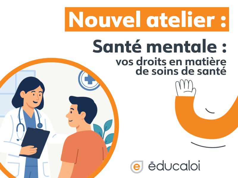 Image de l'article Nouvel atelier gratuit : Vos droits en matière de soins de santé mentale